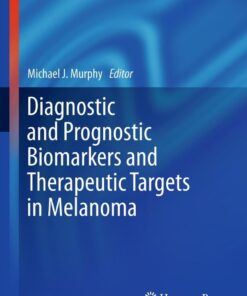 Diagnostic and Prognostic Biomarkers and Therapeutic Targets in Melanoma eBook