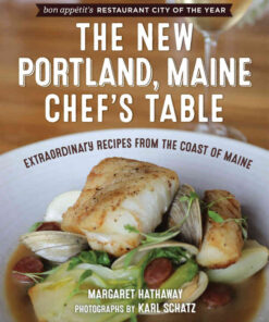 The New Portland, Maine, Chef's Table: Extraordinary Recipes from the Coast of Maine eBook