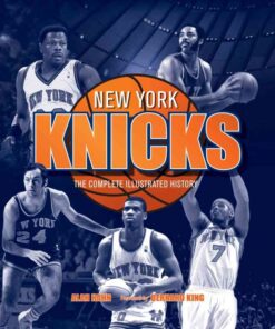 New York Knicks: The Complete Illustrated History eBook