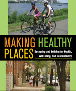 Making Healthy Places: Designing and Building for Health, Well-being, and Sustainability eBook
