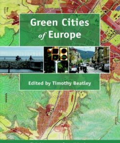 Green Cities of Europe: Global Lessons on Green Urbanism eBook