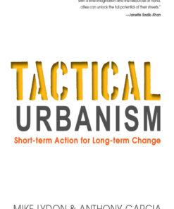 Tactical Urbanism: Short-term Action for Long-term Change eBook