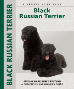 Black Russian Terrier Special Edition : A Comprehensive Owner's Guide eBook
