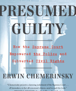 Presumed Guilty: How the Supreme Court Empowered the Police and Subverted Civil Rights eBook