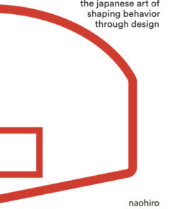 Shikake: The Japanese Art of Shaping Behavior Through Design eBook