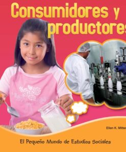 Los consumidores y los productores: Consumers and Producers eBook