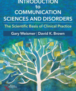 Introduction to Communication Sciences and Disorders: The Scientific Basis of Clinical Practice eBook