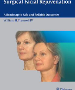 Surgical Facial Rejuvenation: A Roadmap to Safe and Reliable Outcomes eBook