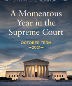 A Momentous Year in the Supreme Court: October Term 2021 eBook