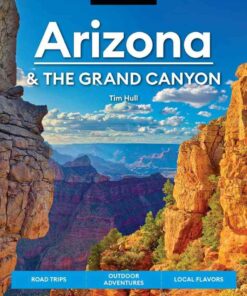 Moon Arizona & the Grand Canyon Road Trips, Outdoor Adventures, Local Flavors eBook