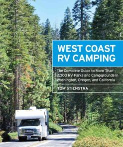 Moon West Coast RV Camping: The Complete Guide to More Than 2,300 RV Parks and Campgrounds in Washington, Oregon, and California eBook