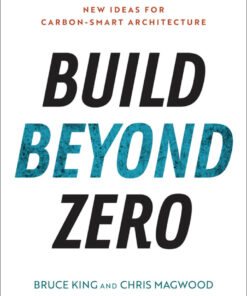 Build Beyond Zero: New Ideas for Carbon-Smart Architecture eBook