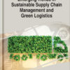 Emerging Trends in Sustainable Supply Chain Management and Green Logistics eBook