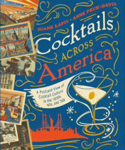 Cocktails Across America: A Postcard View of Cocktail Culture in the 1930s, '40s, and '50s eBook