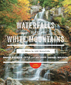 Waterfalls of the White Mountains: 30 Hikes to 100 Waterfalls eBook