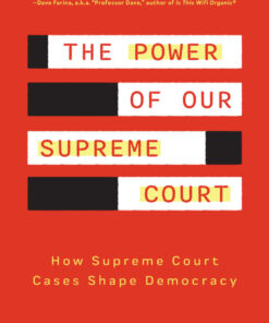 The Power of Our Supreme Court: How Supreme Court Cases Shape Democracy eBook