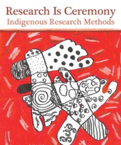 Research Is Ceremony: Indigenous Research Methods eBook