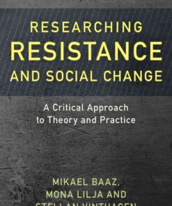 Researching Resistance and Social Change: A Critical Approach to Theory and Practice eBook