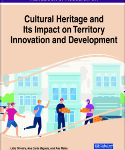 Handbook of Research on Cultural Heritage and Its Impact on Territory Innovation and Development eBook
