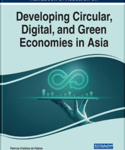 Handbook of Research on Developing Circular, Digital, and Green Economies in Asia eBook