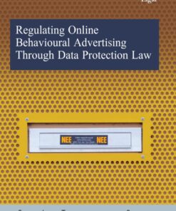 Regulating Online Behavioural Advertising Through Data Protection Law eBook