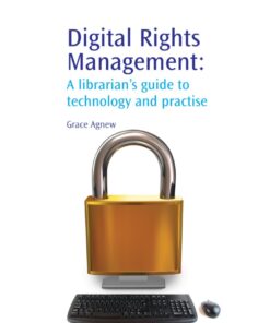 Digital Rights Management: A Librarian’s Guide to Technology and Practise eBook