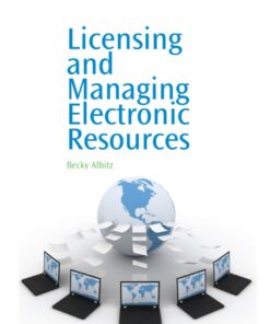 Licensing and Managing Electronic Resources eBook