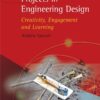 Make and Test Projects in Engineering Design: Creativity, Engagement and Learning eBook