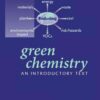 Green Chemistry: An Introductory Text eBook