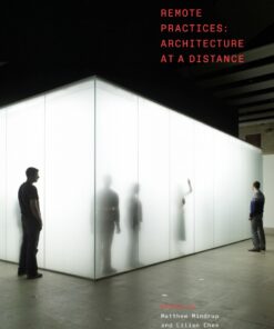Remote Practices: Architecture at a Distance eBook