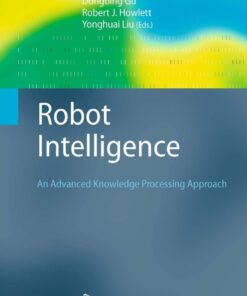 Robot Intelligence: An Advanced Knowledge Processing Approach eBook