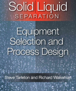 Solid/Liquid Separation: Equipment Selection and Process Design: Equipment Selection and Process Design eBook