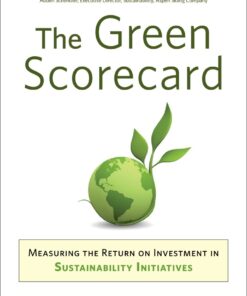 Green Scorecard: Measuring the Return on Investment in Sustainability Initiatives eBook