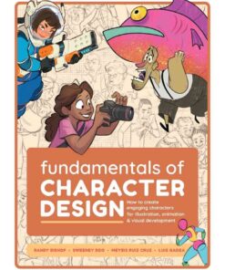 Fundamentals of Character Design: How to Create Engaging Characters for Illustration, Animation & Visual Development eBook