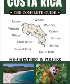 Costa Rica: The Complete Guide: Ecotourism in Costa Rica eBook