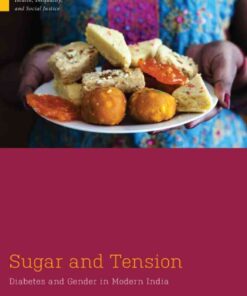 Sugar and Tension: Diabetes and Gender in Modern India eBook
