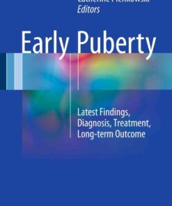 Early Puberty: Latest Findings, Diagnosis, Treatment, Long-term Outcome eBook