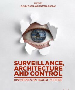Surveillance, Architecture and Control: Discourses on Spatial Culture eBook