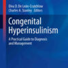 Congenital Hyperinsulinism: A Practical Guide to Diagnosis and Management eBook