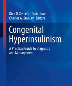 Congenital Hyperinsulinism: A Practical Guide to Diagnosis and Management eBook