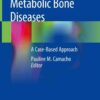 Metabolic Bone Diseases: A Case-Based Approach eBook