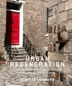 Urban Regeneration: A Manifesto for transforming UK Cities in the Age of Climate Change eBook
