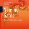 Naming Game: Models, Simulations and Analysis eBook