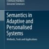 Semantics in Adaptive and Personalised Systems: Methods, Tools and Applications eBook