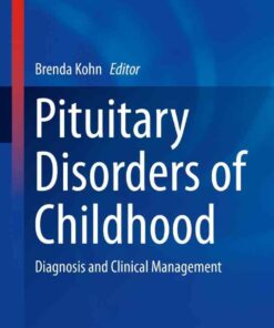 Pituitary Disorders of Childhood: Diagnosis and Clinical Management eBook