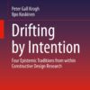 Drifting by Intention Four Epist: from within Constructive Design Research eBook