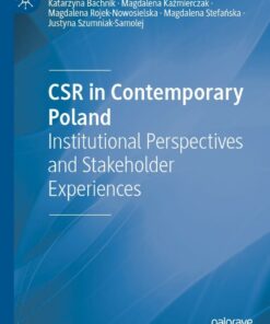 CSR in Contemporary Poland: Institutional Perspectives and Stakeholder Experiences eBook