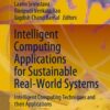 Intelligent Computing Applications for Sustainable Real-World Systems: Intelligent Computing Techniques and their Applications eBook