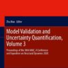 Model Validation and Uncertainty Quantification, Volume 3: Proceedings of the 38th IMAC, A Conference and Exposition on Structural Dynamics 2020 eBook