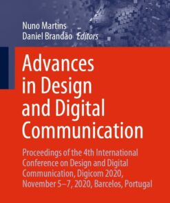 Advances in Design and Digital Communication : Proceedings of the 4th International Conference on Design and Digital Communication, Digicom 2020, November 5–7, 2020, Barcelos,Portugal eBook